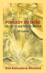 Eva Kalivodová Štichová: Pohledy do duše - Úklid vlastního nitra (karty)