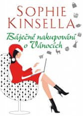 Sophie Kinsella: Báječné nakupování o Vánocích