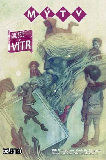 Bill Willingham: Mýty 17 - Kdo seje vítr