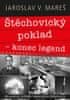 Jaroslav Mareš: Štěchovický poklad - konec legend - Skutečný příběh válečných Štěchovic