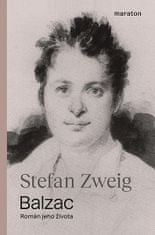 Stefan Zweig: Balzac - Román jeho života