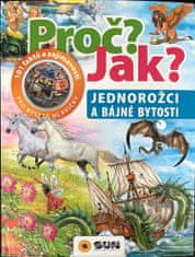 Jednorožci a bájné bytosti - Proč? Jak?