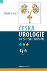 Tomáš Hanuš: Česká urologie na přelomu tisíciletí