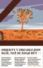 Bianca Bellová: Objekty v zrcadle jsou blíž, než se zdají být - Sborník povídek