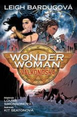 Leigh Bardugo: Wonder Woman - Válkonoška