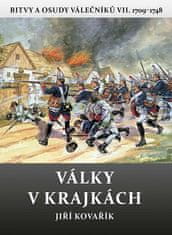 Jiří Kovařík: Války v krajkách - Bitvy a osudy válečníků VII. 1709-1748