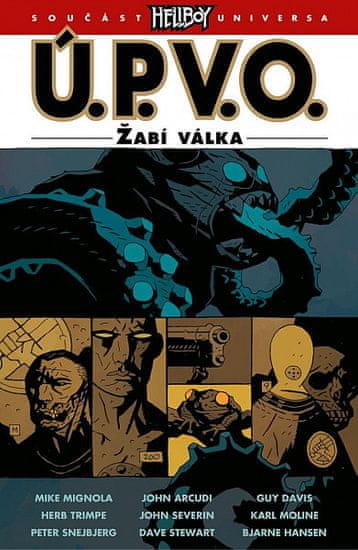 Mike Mignola: Ú.P.V.O. 12 - Žabí válka