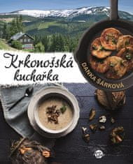 Danka Šárková: Krkonošská kuchařka