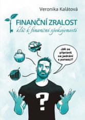 Veronika Kalátová: Finanční zralost