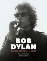 Kolektiv autorů: Bob Dylan: No Direction Home