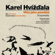 Karel Hvížďala: Věta jako povolání - audioknihovna