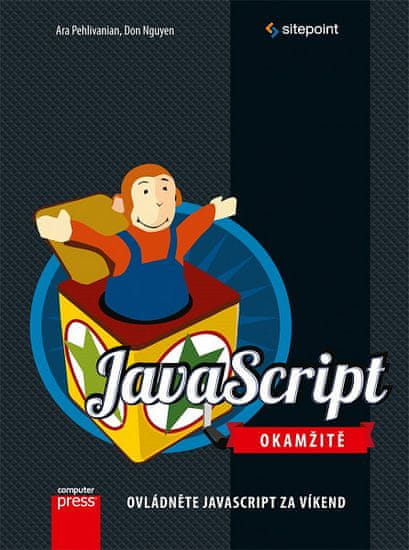 Ara Pehlivanian: JavaScript okamžitě - Ovládněte JavaScript za víkend