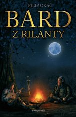 Filip Okáč: Bard z Rilanty