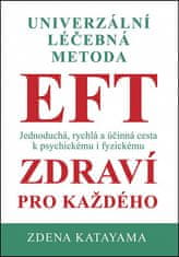 Zdena Katayama: Univerzální léčebná metoda EFT