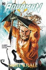 Dan Abnett: Aquaman 6 - Smrt krále