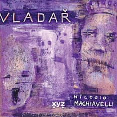 Niccoló Machiavelli: Vladař