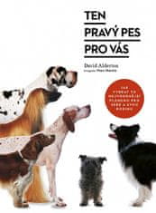 David Alderton: Ten pravý pes pro vás