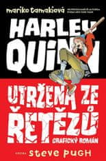 Mariko Tamaki: Harley Quinn Utržená ze řetězů