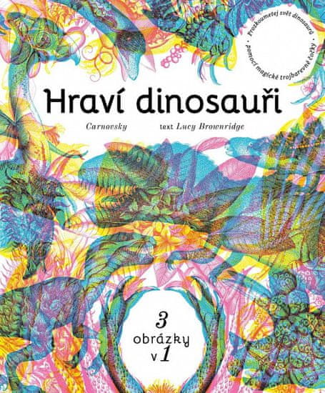 Lucy Brownridge: Hraví dinosauři