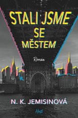 N.K. Jemisinová: Stali jsme se městem