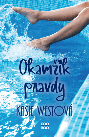 Kasie Westová: Okamžik pravdy