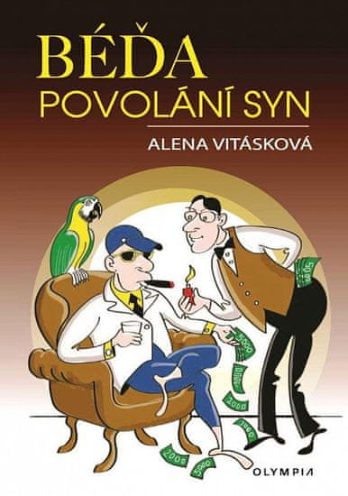 Alena Vitásková: Béďa, povolání syn