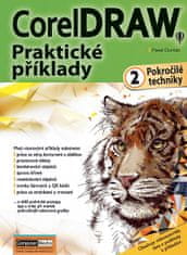 Pavel Durčák: CorelDRAW Praktické příklady 2 - Pokročilé techniky