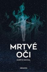 Martin Michal: Mrtvé oči