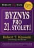 Robert T. Kiyosaki: Byznys pro 21. století