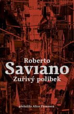 Roberto Saviano: Zuřivý polibek