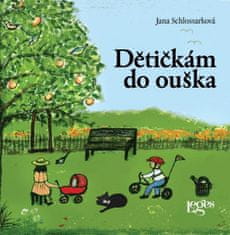 Jana Schlossarková: Dětičkám do ouška