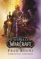 Christie Golden: World of Warcraft - Před bouří