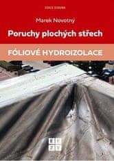 Marek Novotný: Poruchy plochých střech - Fóliové hydroizolace