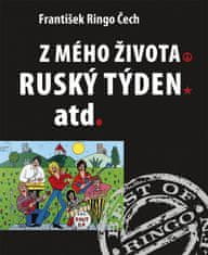 František Ringo Čech: Z mého života / Ruský, týden atd.