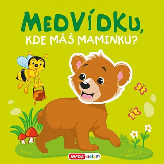 Pískací kniha - Medvídku, kde máš maminku?