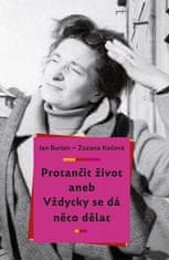 Jan Burian: Protančit život aneb Vždycky se dá něco dělat