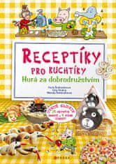 Pavla Šmikmátorová: Receptíky pro kuchtíky: Hurá za dobrodružstvím! - Hurá za dobrodružstvím