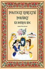 James Finn Garner: Politicky korektní pohádky na dobrou noc