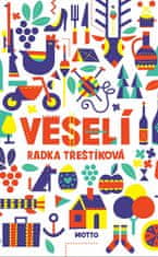 Radka Třeštíková: Veselí (brož.)