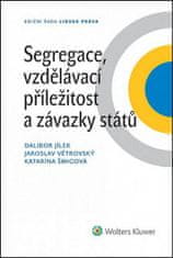 Dalibor Jílek: Segregace, vzdělávací příležitost a závazky států