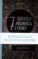 Carlo Rovelli: Sedm krátkých přednášek z fyziky