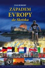 Ivan Burkert: Západem Evropy do Skotska