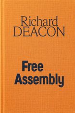 Richard Deacon / Free Assembly