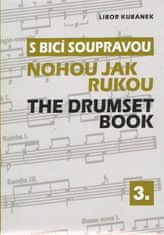 Libor Kubánek: S bicí soupravou nohou jak rukou / The Drumset Book 3