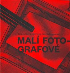 Jiří Forejt;Nikola Logosová;Tereza Nová: Malí fotografové