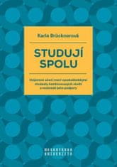 Karla Brücknerová: Studují spolu - Vzájemné učení mezi vysokoškolskými studenty kombinovaných studií a možnosti jeho podpory