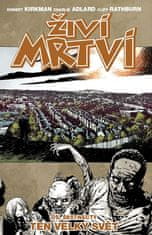 Robert Kirkman: Živí mrtví Ten velký svět - Díl šestnáctý