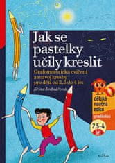 Jiřina Bednářová: Jak se pastelky učily kreslit - Grafomotorická cvičení a rozvoj kresby pro děti od 2,5 do 4 let