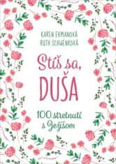 Karen Ehmanová: Stíš sa, duša - 100 stretnutí s Ježišom