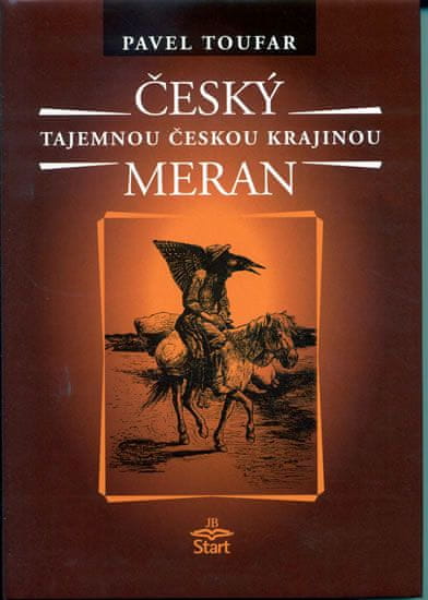 Pavel Toufar: Český Meran - Tajemnou českou krajinou - 2. vydání